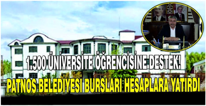 1.500 Üniversite öğrencisine destek! Patnos belediyesi bursları hesaplara yattırdı