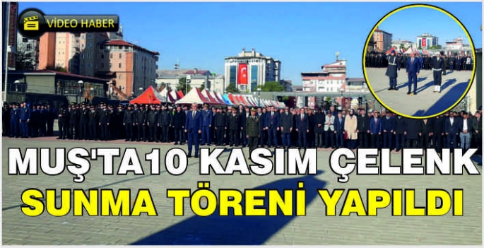 10 Kasım Çelenk Sunma Töreni Yapıldı