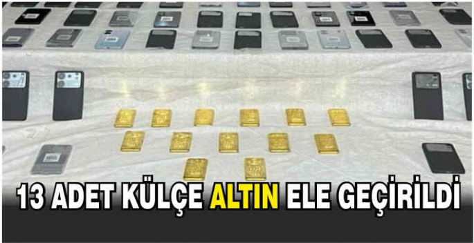 13 adet külçe altın ele geçirildi