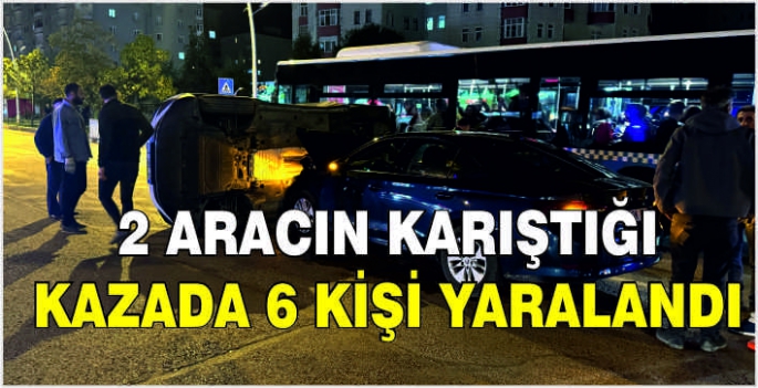 2 aracın karıştığı kazada 6 kişi yaralandı