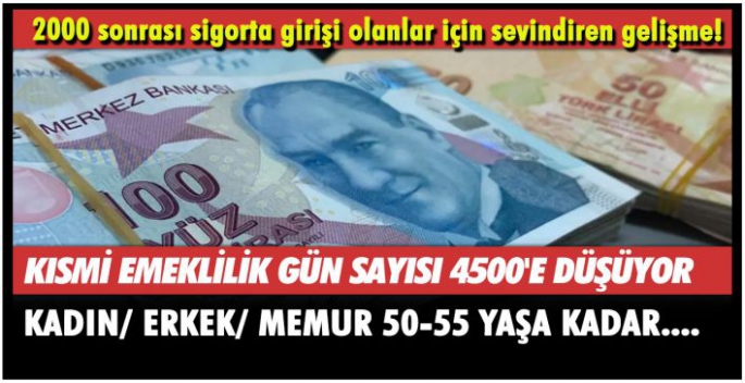 2000 sonrası sigorta girişi olanlar için sevindiren gelişme! Kadın/ Erkek/ Memur 50-55 yaşa kadar...