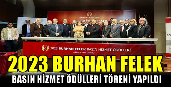 2023 Burhan Felek Basın Hizmet Ödülleri Töreni yapıldı