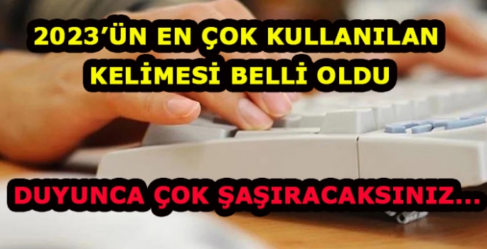 2023'ün en çok kullanılan kelimesi belli oldu!