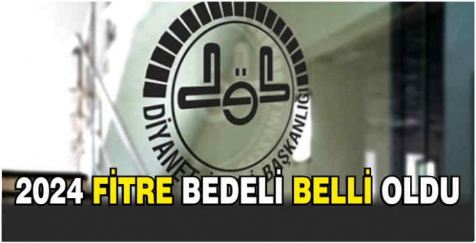 2024 fitre bedeli belli oldu