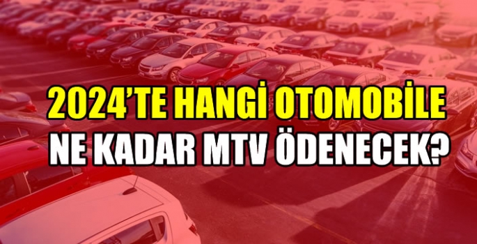 2024'te hangi otomobile ne kadar MTV ödenecek?