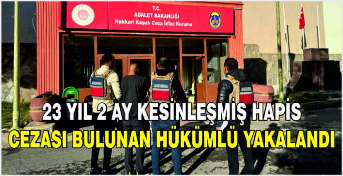 23 yıl 2 ay kesinleşmiş hapis cezası bulunan hükümlü yakalandı