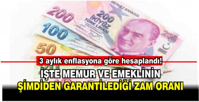 3 aylık enflasyona göre hesaplandı! İşte memur ve emeklinin şimdiden garantilediği zam oranı