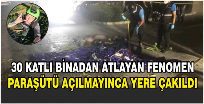 30 katlı binadan atlayan fenomen, paraşütü açılmayınca yere çakıldı: Arkadaşları ise ölümünü böyle kaydetti...