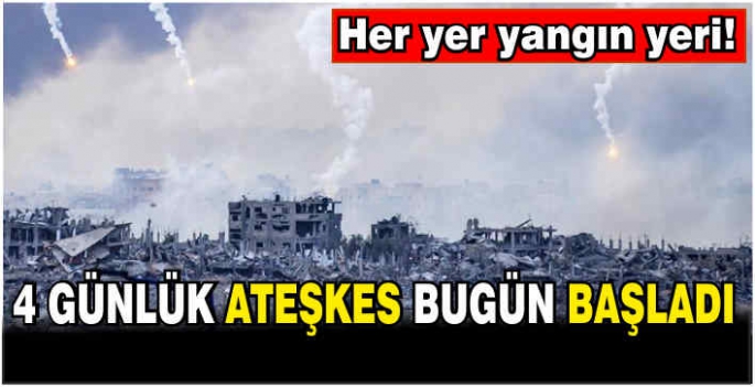 4 günlük ateşkes bugün başladı