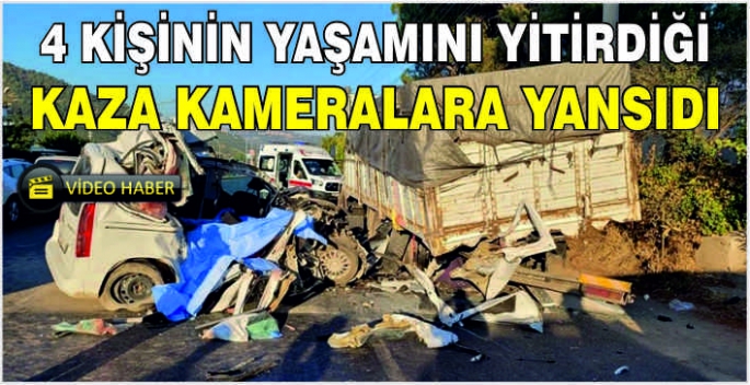 4 kişinin yaşamını yitirdiği kaza kameralara yansıdı