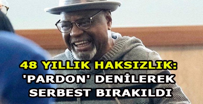 48 yıllık haksızlık: 'pardon' denilerek serbest bırakıldı