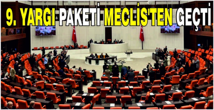 9. Yargı Paketi Meclis'ten geçti