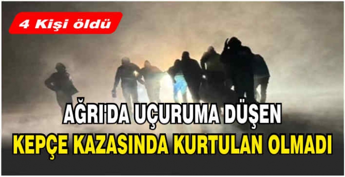 Ağrı’da uçuruma düşen kepçe kazasında kurtulan olmadı