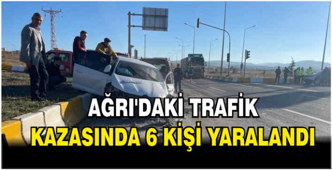 Ağrı'daki trafik kazasında 6 kişi yaralandı