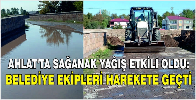 Ahlat’ta sağanak yağış etkili oldu: Belediye ekipleri harekete geçti