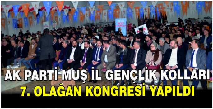 AK Parti Muş İl Gençlik Kolları 7. Olağan Kongresi yapıldı