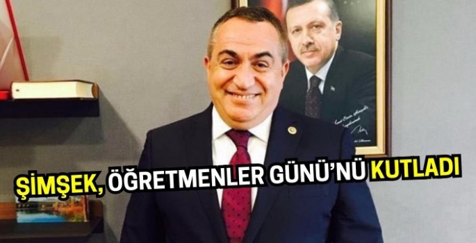 AK Parti Muş Milletvekili Şimşek 24 Kasım Öğretmenler Günü’nü kutladı