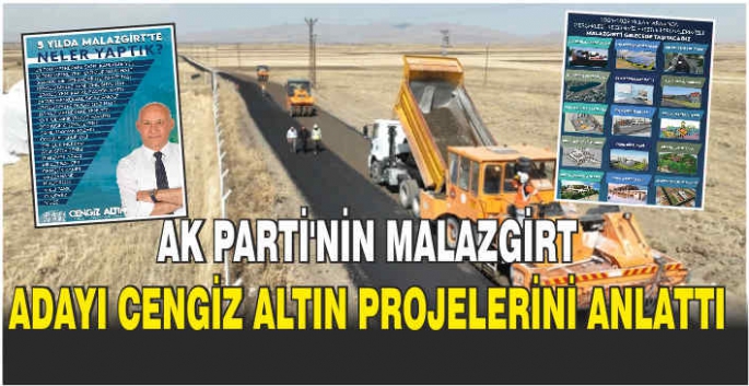 AK Parti'nin Malazgirt adayı Cengiz Altın projelerini anlattı