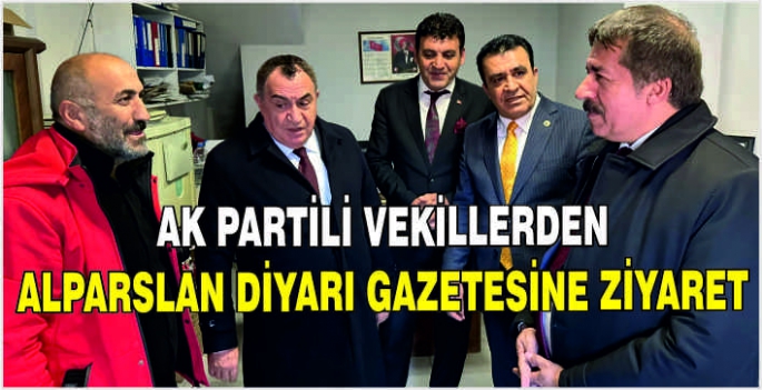 Ak Partili vekillerden Alparslan Diyarı Gazetesine ziyaret