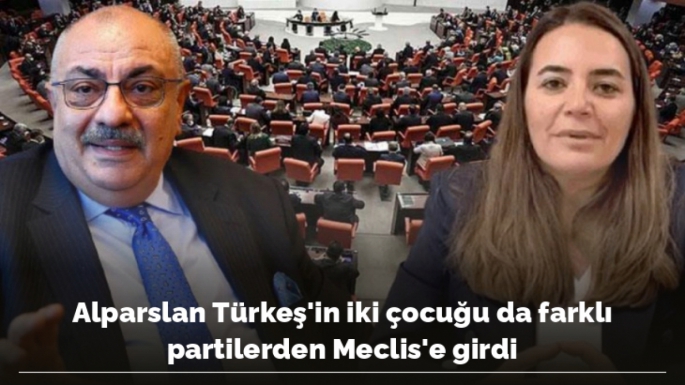 Alparslan Türkeş'in iki çocuğu da farklı partilerden Meclis'e girdi