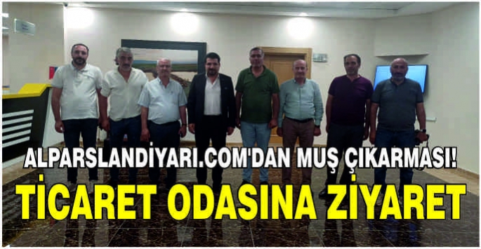  Alparslandiyarı.com’dan Muş çıkarması! Ticaret odasına ziyaret