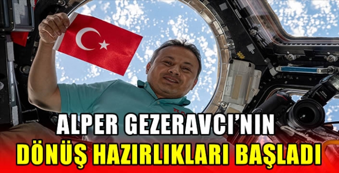 Alper Gezeravcı'nın dönüş hazırlıkları başladı