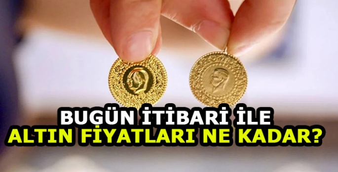 Altın fiyatları ne durumda? Gram, çeyrek ve yarım altın ne kadar?