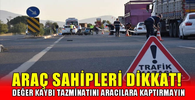 Araç sahipleri dikkat! Değer kaybı tazminatını aracılara kaptırmayın