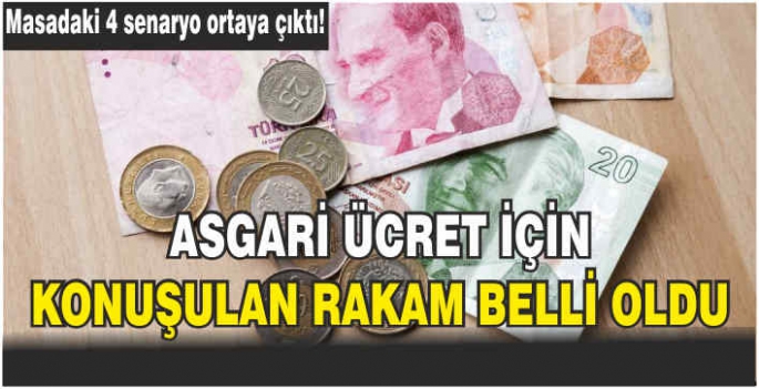 Asgari ücret için konuşulan 17 bin 673 lira! Masadaki 4 senaryo ortaya çıktı