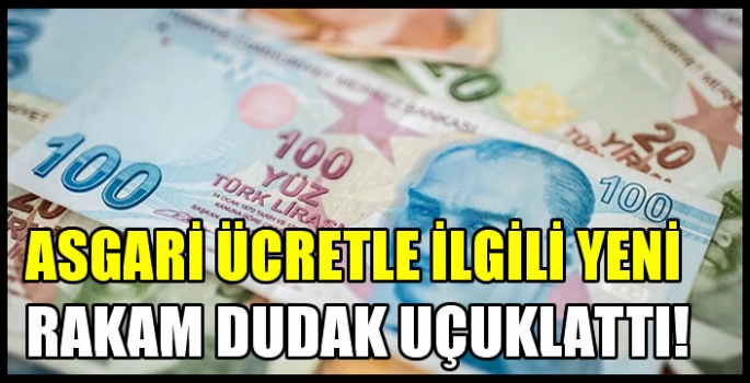 Asgari ücretle ilgili yeni rakam dudak uçuklattı! Böyle bir rakam ilk kez duyuldu