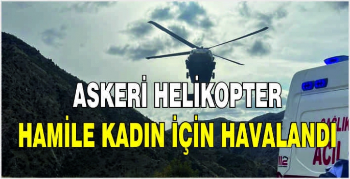 Askeri helikopter hamile kadın için havalandı