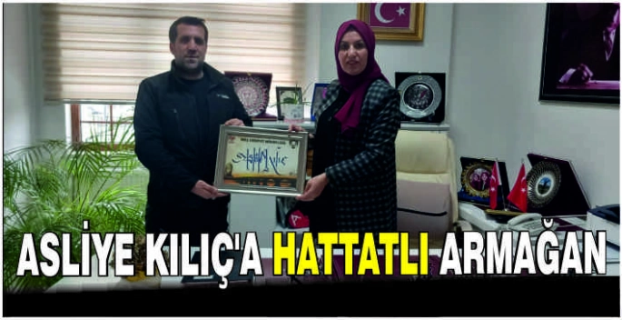 Asliye Kılıç'a Hattatlı Armağan