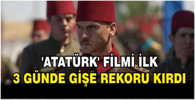 Atatürk filmi ilk 3 günde gişe rekoru kırdı