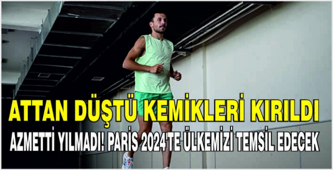 Attan düştü kemikleri kırıldı: Azmetti yılmadı! Paris 2024'te ülkemizi temsil edecek