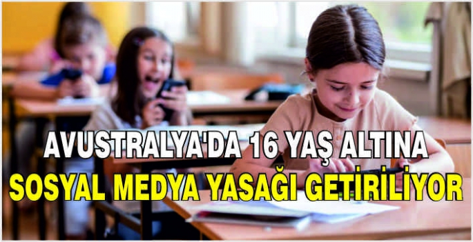 Avustralya'da 16 yaş altına sosyal medya yasağı getiriliyor