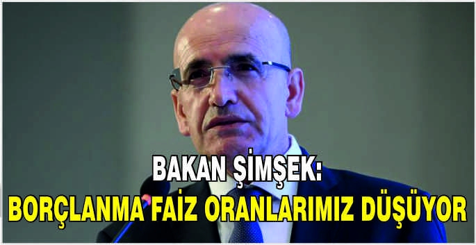 Bakan Şimşek: Borçlanma faiz oranlarımız düşüyor