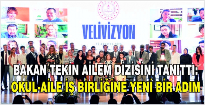 Bakan Tekin Ailem dizisini tanıttı: Okul-Aile iş birliğine yeni bir adım