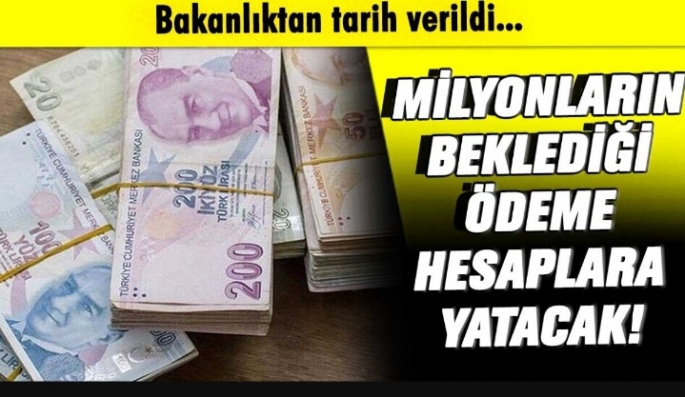 Bakanlıktan 18 Ağustos müjdesi: Ödemeler hesaplara yatacak