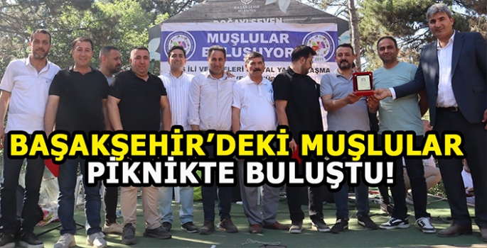 Başakşehir’deki Muşlular piknik şenliğinde buluştu!