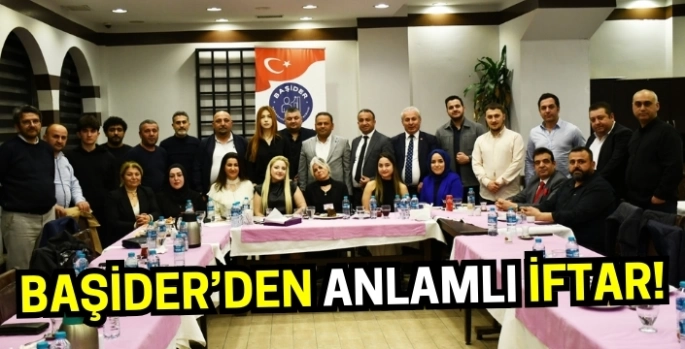 Başakşehir’in parlayan değeri BAŞİDER’den anlamlı iftar