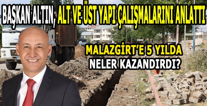 Başkan Altın alt ve üst yapı çalışmalarını anlattı: İşte 5 Yılda yapılanlar…