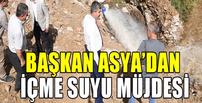 Başkan Asya müjdeyi verdi! Muş'un içme su sorunu çözüme kavuştu