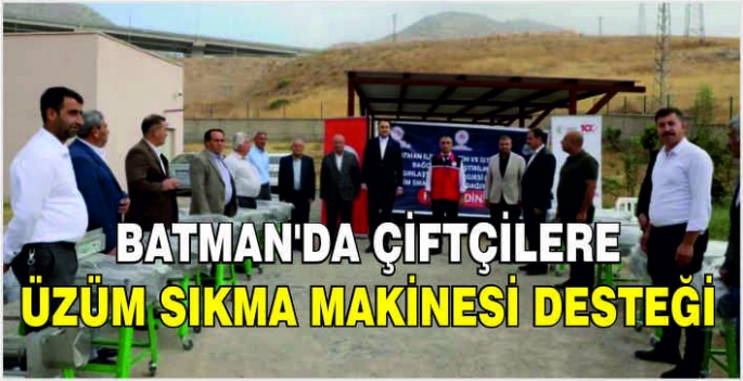 Batman'da çiftçilere üzüm sıkma makinesi desteği