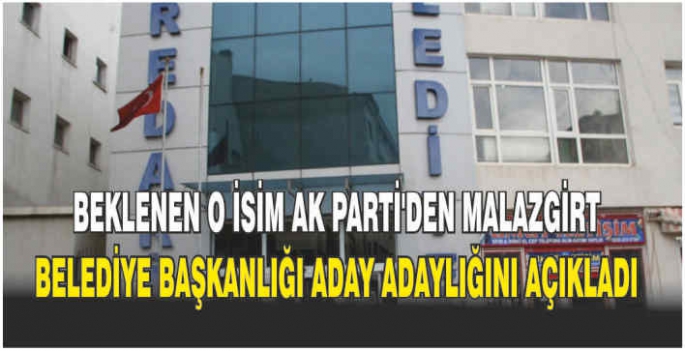 Beklenen o isim AK Parti'den Malazgirt Belediye Başkanlığı Aday Adaylığını açıkladı