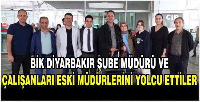 BİK Diyarbakır şube müdürü ve çalışanları eski müdürlerini yolcu ettiler