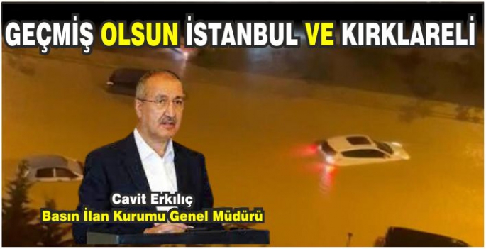 BİK Genel Müdürü Erkılıç’tan selden etkilenenlere geçmiş olsun mesajı