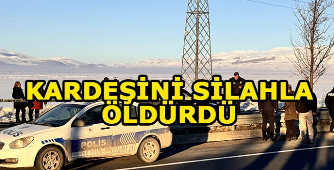 Bir kişi tartıştığı kardeşini silahla öldürdü