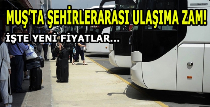 Bir zam daha geldi… Muş’ta şehirlerarası otobüs bileti fiyatları yeniden güncellendi!