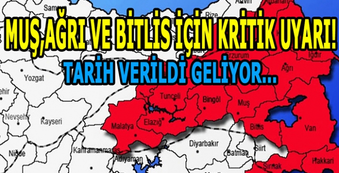 Bitlis, Ağrı ve Muş dikkat! Tarih verildi size kayıyor