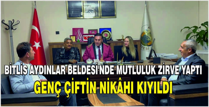 Bitlis Aydınlar Beldesi'nde mutluluk zirve yaptı: Genç çiftin nikâhı kıyıldı